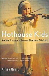 Hothouse Kids (Paperback, Reprint)
