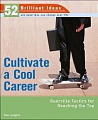 Cultivate a Cool Career (Paperback)