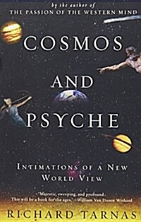 Cosmos and Psyche: Intimations of a New World View (Paperback)