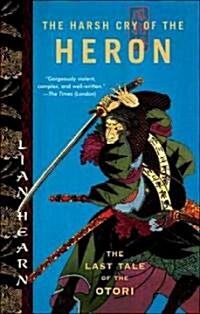 The Harsh Cry of the Heron: The Last Tale of the Otori (Paperback)