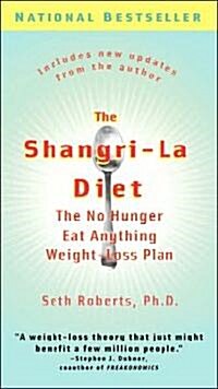 The Shangri-La Diet: The No Hunger Eat Anything Weight-Loss Plan (Paperback, Updated)