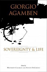 Giorgio Agamben: Sovereignty & Life (Paperback)