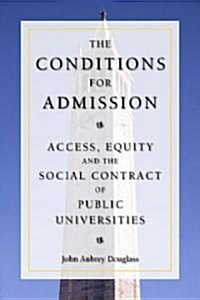 The Conditions for Admission: Access, Equity, and the Social Contract of Public Universities (Hardcover)