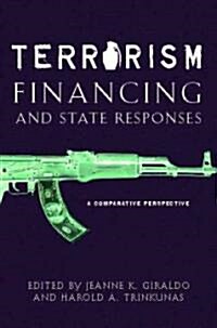 Terrorism Financing and State Responses: A Comparative Perspective (Paperback, 23)