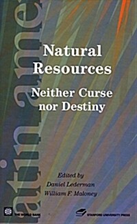 Natural Resources: Neither Curse Nor Destiny (Paperback)