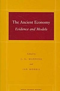 The Ancient Economy: Evidence and Models (Paperback)