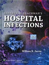 Bennett & Brachmans Hospital Infections (Hardcover, 5th)