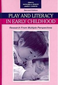 Play and Literacy in Early Childhood: Research from Multiple Perspectives (Hardcover, 2)