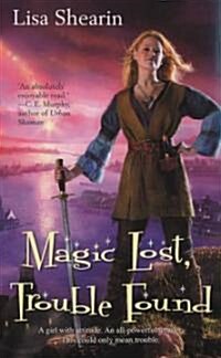 Magic Lost, Trouble Found (Mass Market Paperback, Ace Mass-Market)
