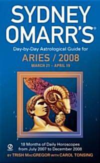 Sydney Omarrs Day-by-Day Astrological Guide for Aries 2008 (Paperback)