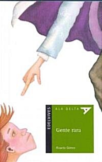 Gente Rara/ Weird People (Paperback)