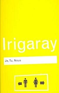 Je, Tu, Nous : Towards a Culture of Difference (Paperback)