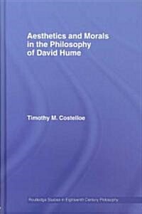 Aesthetics and Morals in the Philosophy of David Hume (Hardcover)