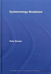 Epistemology Modalized (Hardcover)