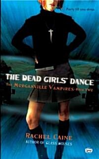 The Dead Girls Dance (Mass Market Paperback)