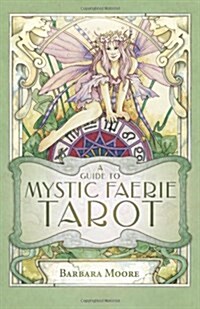 Mystic Faerie Tarot Cards [With 312 Page Book and 78 Card Deck] (Other)