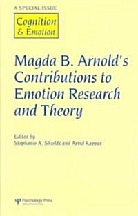 Magda B. Arnolds Contributions to Emotion Research and Theory : A Special Issue of Cognition and Emotion (Hardcover)