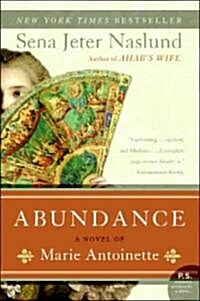 Abundance, a Novel of Marie Antoinette (Paperback, Deckle Edge)