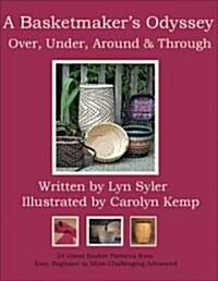 A Basketmakers Odyssey (Paperback, Spiral)