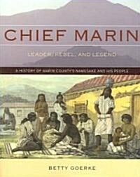 Chief Marin: Leader, Rebel, and Legend (Paperback)