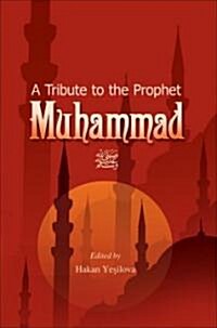 A Tribute to the Prophet Muhammad (Paperback, UK)