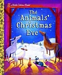The Animals Christmas Eve: A Christmas Nativity Book for Kids (Hardcover, Random House)
