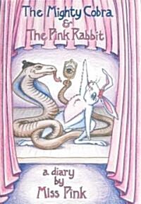 The Mighty Cobra and the Pink Rabbit (Paperback)