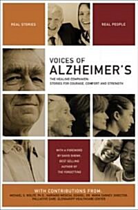 Voices of Alzheimers: The Healing Companion: Stories for Courage, Comfort and Strength (Paperback)