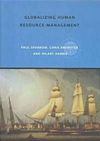 [중고] Globalizing Human Resource Management : Tracking the Business Role of International HR Specialists (Paperback)