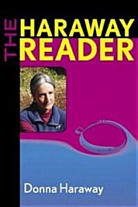 The Haraway Reader (Paperback)