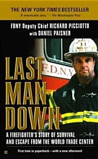 Last Man Down: A Firefighters Story of Survival and Escape from the World Trade Center (Mass Market Paperback)
