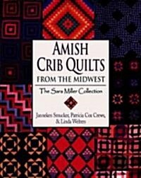 Amish Crib Quilts from the Midwest: The Sara Miller Collection (Paperback, 2, Revised)