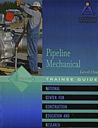 Pipeline Mechanical Trainee Guide, Level 1 (Paperback)