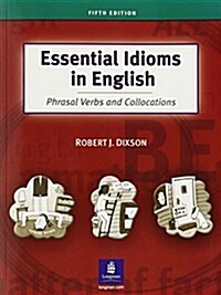 Essential Idioms in English: Phrasal Verbs and Collocations (Paperback, 5)