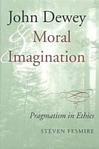 John Dewey and Moral Imagination (Paperback)