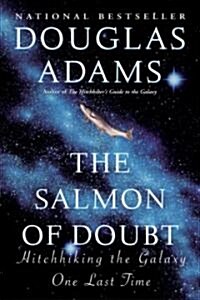 The Salmon of Doubt: Hitchhiking the Galaxy One Last Time (Paperback)