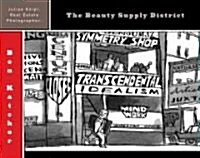 Julius Knipl, Real Estate Photographer: The Beauty Supply District (Paperback)