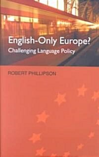 English-Only Europe? : Challenging Language Policy (Paperback)