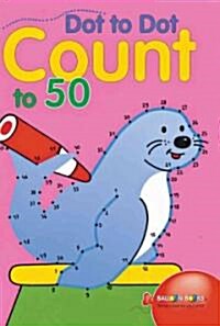 Dot to Dot Count to 50 (Paperback)