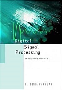 Digital Signal Processing: Theory and Practice (Hardcover)