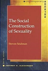 The Social Construction of Sexuality (Paperback, 1st)