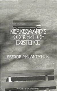 Kierkegaards Concept of Existence (Paperback)