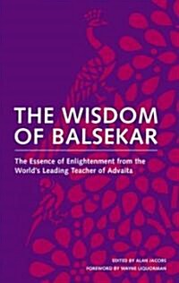 Wisdom Of Balsekar (Paperback)