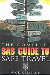 The Complete Sas Guide to Safe Travel (Paperback)