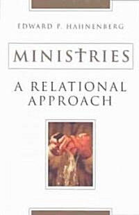 Ministries: A Relational Approach (Paperback)