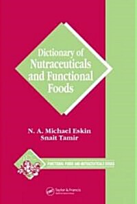 Dictionary of Nutraceuticals and Functional Foods (Hardcover)