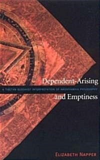 Dependent-Arising and Emptiness: A Tibetan Buddhist Interpretation of Madhyamika Philosophy (Paperback, Revised)