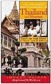 The Treasures and Pleasures of Thailand and Myanmar: Best of the Best in Travel and Shopping (Paperback)