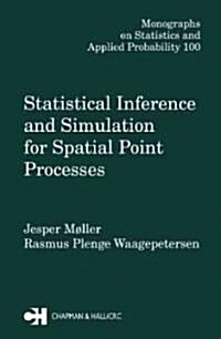 Statistical Inference and Simulation for Spatial Point Processes (Hardcover)