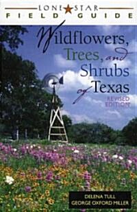 Lone Star Field Guide to Wildflowers, Trees, and Shrubs of Texas (Paperback, Revised)